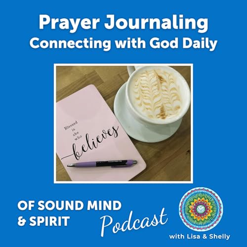 103. Prayer Journaling: Connecting with God Daily