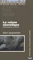 La raison névrotique : Individualisme et société 2804016404 Book Cover