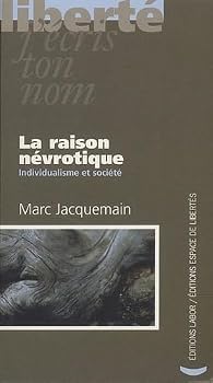Paperback La raison névrotique : Individualisme et société [French] Book