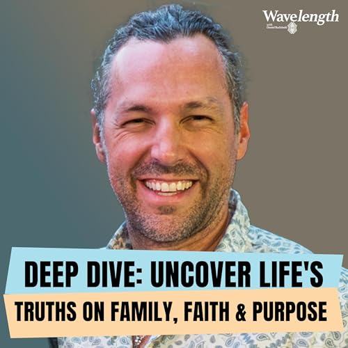 Exclusive Full Length Episode: Deep Dive: Uncover Life's Truths on Family, Faith & Purpose with Jesse Budzinski