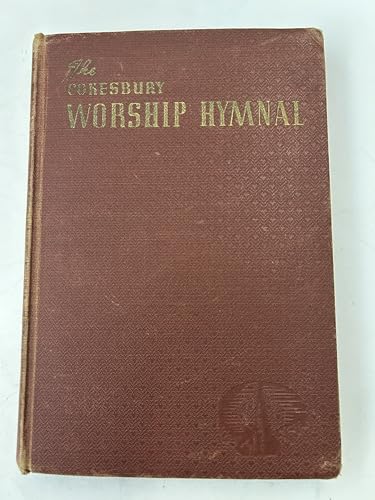 The Cokesbury Worship Hymnal