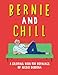 Bernie And Chill