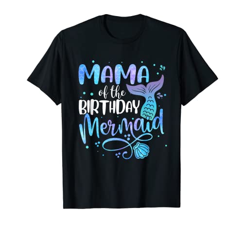 Mama of the Birthday Mermaid Family Party Squad T-Shirt