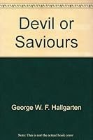 Devil or Saviours B002A5BL60 Book Cover