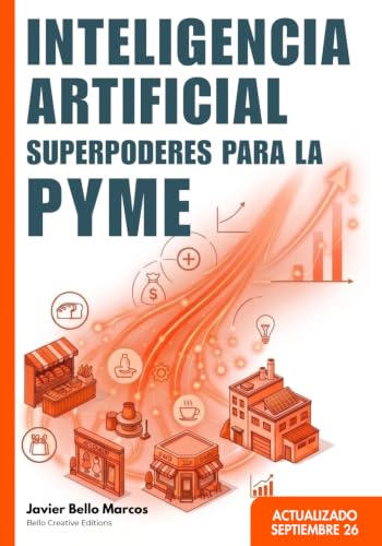 Inteligencia Artificial. Superpoderes para la pequeña y mediana e...