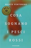 Cosa sognano i pesci rossi 8804554134 Book Cover