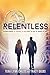 Relentless (The Hero Agenda, 2)