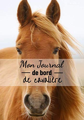 Mon Journal de bord de cavalière: Suivi des leçons d'équitation pour fille passionnée par les chevaux | 100 fiches à remplir | idée cadeau originale, jolie et pratique