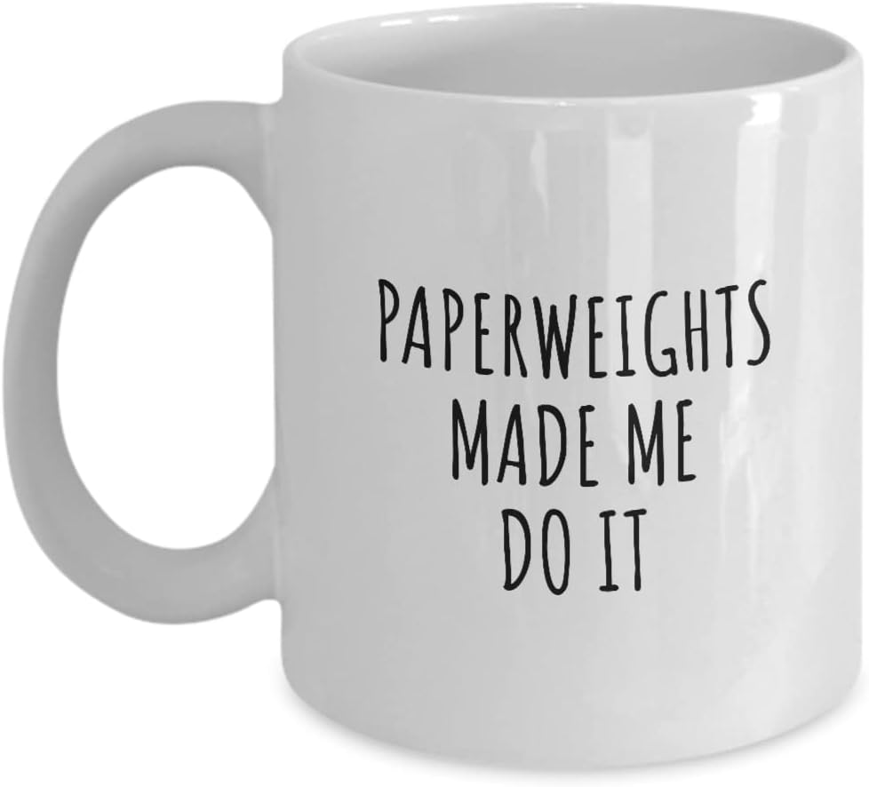 Funny Paperweights Mug Made Me Do It Gift Idea For Hobby Lover Present Quote Fan Gag Fanatic Joke Coffee Tea Cup 11 Oz