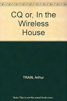 Hardcover "CQ" or, In the Wireless House Book