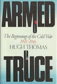 Hardcover ARMED TRUCE: The Beginnings of the Cold War 1945-1946 by Hugh Thomas (1987-02-20) Book