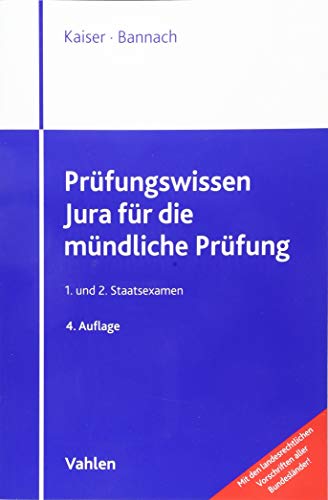 Prüfungswissen Jura für die mündliche Prüfung: 1. und 2. Staatsexamen Prüfungswissen Jura für die mündliche Prüfung: 1. und 2. Staatsexamen