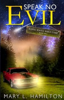 Paperback Speak No Evil (Rustic Knoll Bible Camp) Book