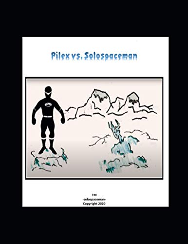 Pilex vs. Solospaceman