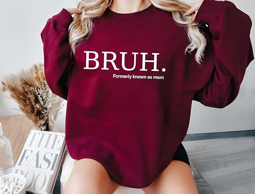 Bruh Formerly Known as Mom Sweatshirt, Cool Mama Shirt, Funny Informative Crewneck, Preppy Aesthetic Shirt, Sarcastic Shirt Gift, Mom Bruh3