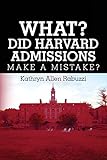What? Did Harvard Admissions Make a Mistake?