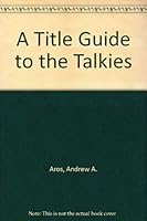 Title Guide to the Talkies: 1964-1974 0810809761 Book Cover