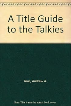 Hardcover A Title Guide to the Talkies Book
