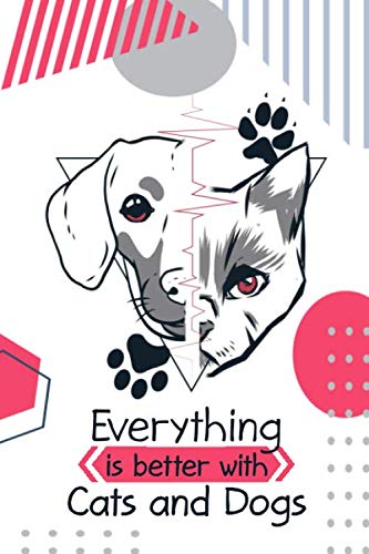 Everything is better with Cat and Dog Graph Paper Notebook: Pet Lover Graph Book to draw Diagram in Graph Paper 6"x9" 120 Pages