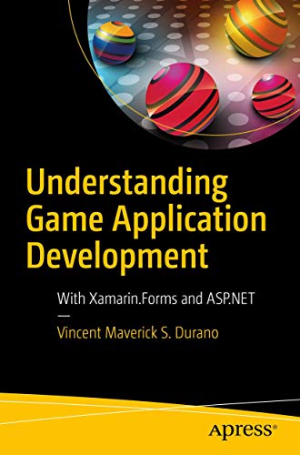 Understanding Game Application Development: With Xamarin.Forms and ASP.NET view 2