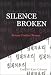 Silence Broken : Korean Comfort Women
