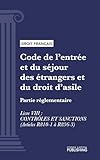  Code de l\'entrée et du séjour des étrangers et du droit d\'asile: Partie réglementaire - Livre VIII : contrôles et sanctions (droit français)