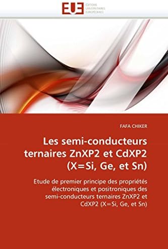 Les semi-conducteurs ternaires ZnXP2 et CdXP2 (X=Si, Ge, et Sn) (Omn.Univ.Europ.) (French Edition)