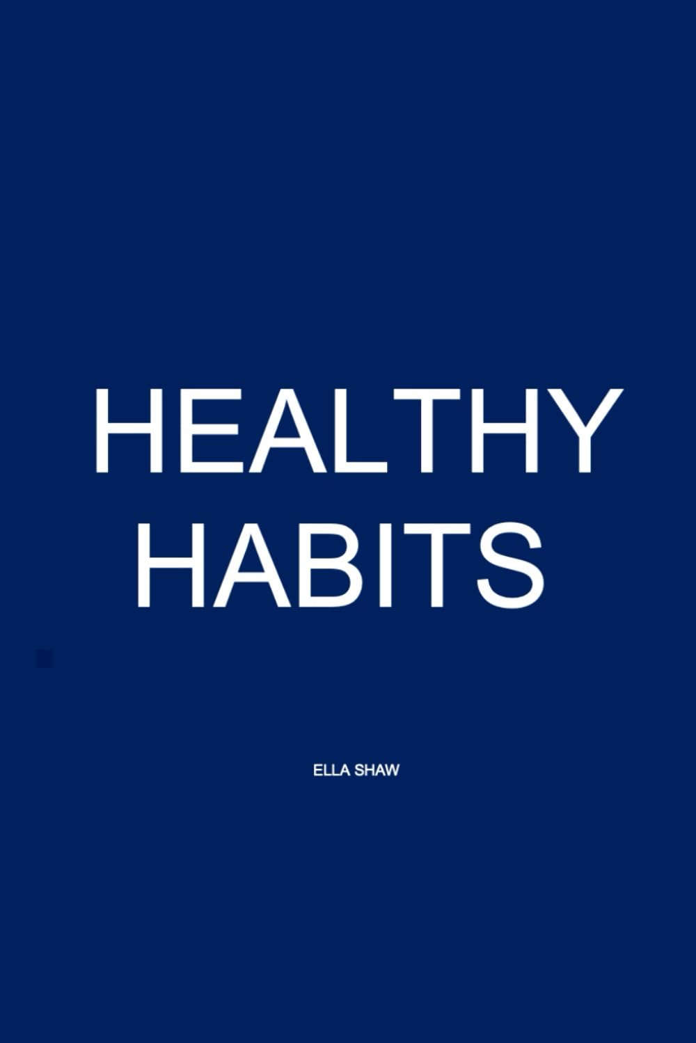 HEALTHY HABITS