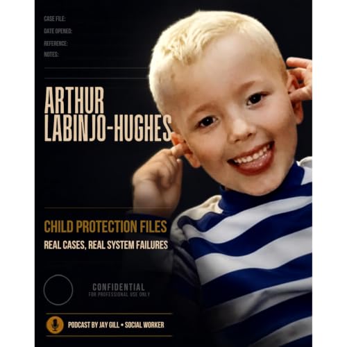 "Arthur Labinjo-Hughes: 130 Injuries and a Lockdown No One Was Watching"