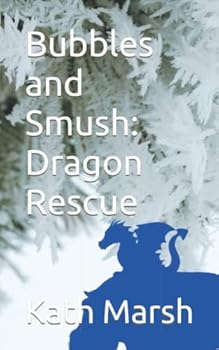 Paperback Bubbles and Smush: Dragon Rescue Book