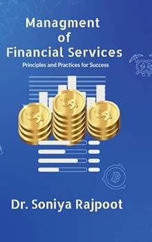 Management of Financial Services: Principles and Practices for Success