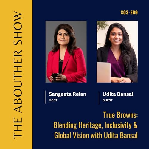『S3E113: trueBrowns: Blending Heritage, Inclusivity & Global Vision with Udita Bansal』のカバーアート