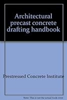 Architectural precast concrete drafting handbook 0130446025 Book Cover