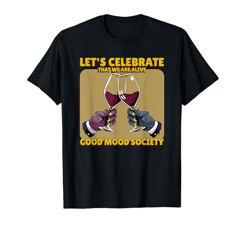 Let's Celebrate That We Are Alive-Good Mood Society T�V���c