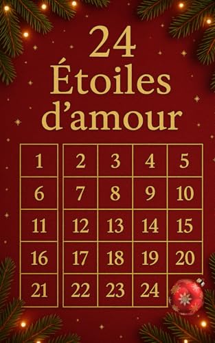 24 étoiles d'Amour: Calendrier romantique