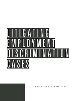 Perfect Paperback Litigating Employment Discrimination Cases (Revision 11) Book