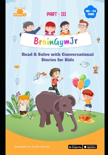 BrainGymJr : Read & Solve ( 5-6 years) - III: Learn with Conversational Stories for Kids (BrainGymJr : Solve & Learn Math, English & Real World Skills.)