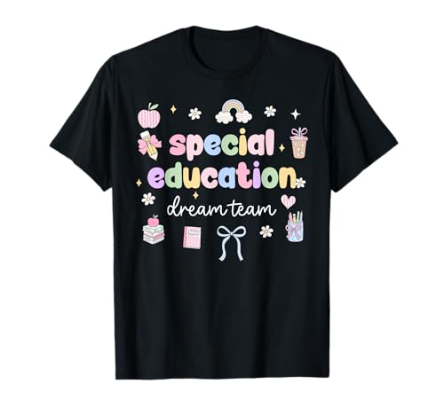 Special Education Dream Team Back to School Teacher Student T-Shirt