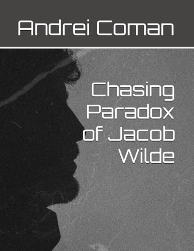 Chasing Paradox of Jacob Wilde
