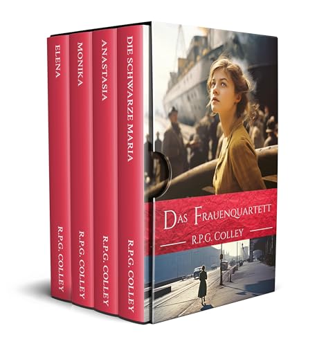 Das Frauenquartett: Historische Fiktion (Die Liebe und Krieg Reihe)