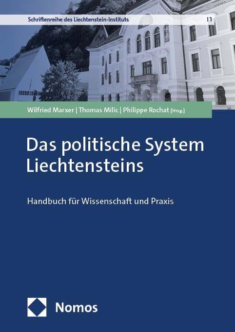Das politische System Liechtensteins: Handbuch für Wissenschaft und Praxis: 1