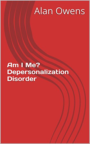 Am I Me? Depersonalization Disorder