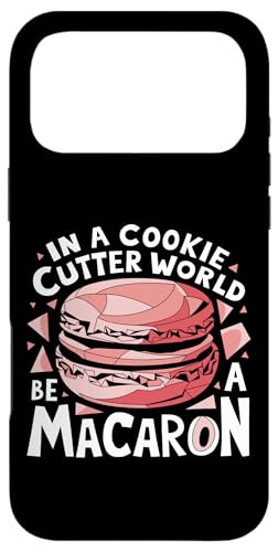 uIn A Cookie Cutter World Be A Macaronv킢XC[cfUC X}zP[X iPhone 17 Pro Max p