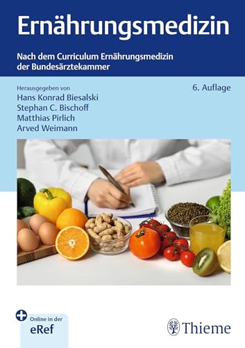 Ernährungsmedizin: Nach dem Curriculum Ernährungsmedizin der Bundesärztekammer