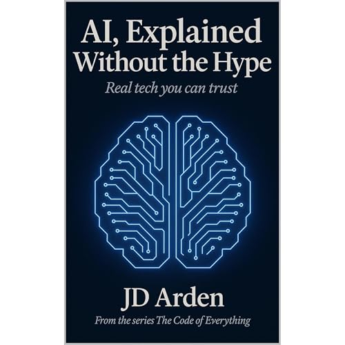 AI, EXPLAINED WITHOUT THE HYPE Audiolibro Por JD Arden arte de portada