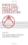 Ideology and Classic American Lit (Cambridge Studies in American Literature and Culture)