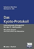 Das Kyoto-Protokoll: Internationale Klimapolitik für das 21. Jahrhundert (Beiträge zur Internationalen und Europäischen Umweltpolitik) (German Edition) - Sebastian Oberthur 