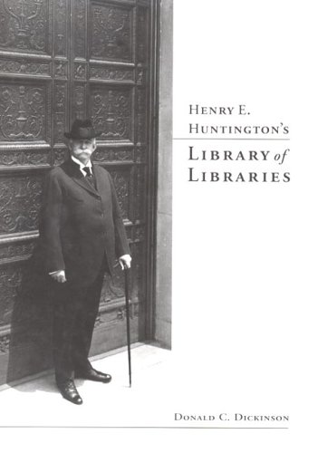 Henry E. Huntington's Library of Libraries 0873282035 Book Cover