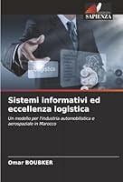 Sistemi informativi ed eccellenza logistica (Italian Edition) 6207817265 Book Cover