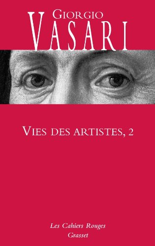 Vies des artistes: Tome 2